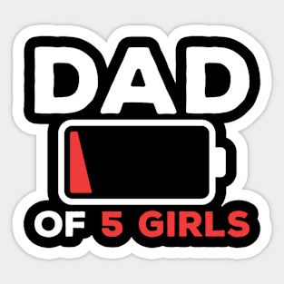 DAD OF 5 GIRLS Funny Fathers Day for Dad Husband Sticker